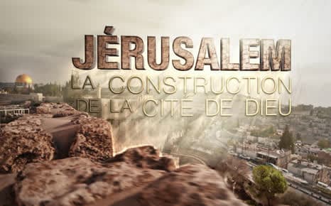 Ιεροσόλυμα: Η κατασκευή της Πόλης του Θεού