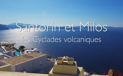 Σαντορίνη και Μήλος: Hφαιστειογενείς Κυκλάδες