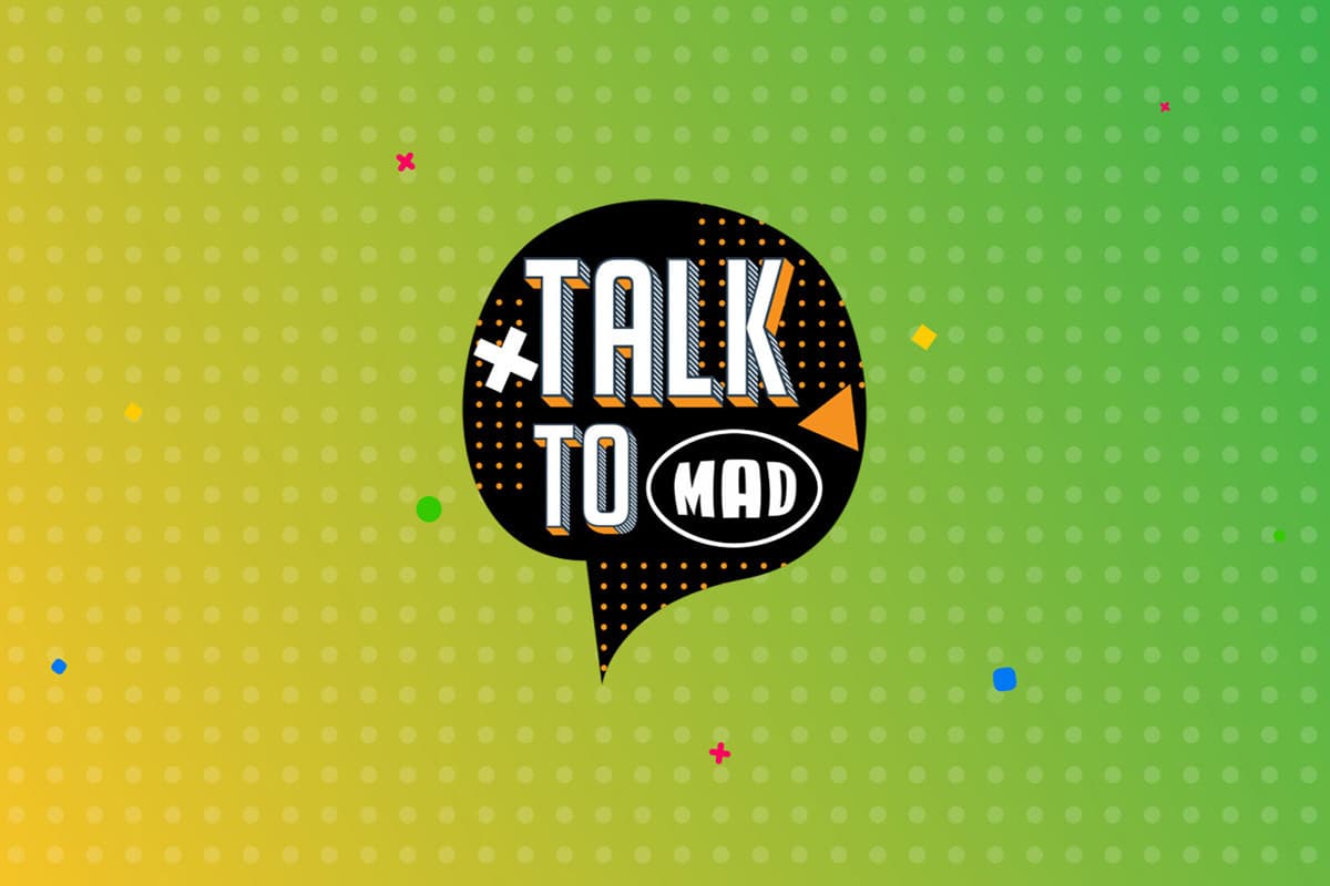 Talk 2 Mad
