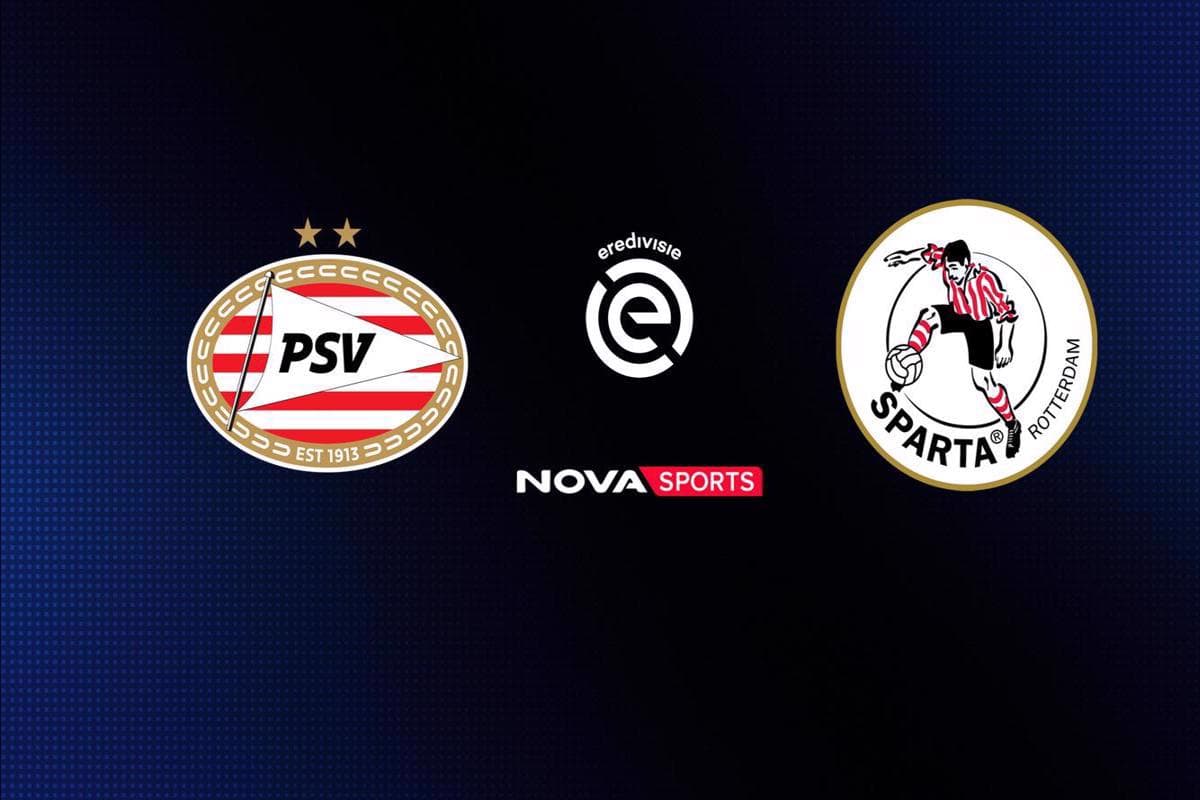 Ποδόσφαιρο: PSV Αϊντχόφεν - Σπάρτα Ρότερνταμ