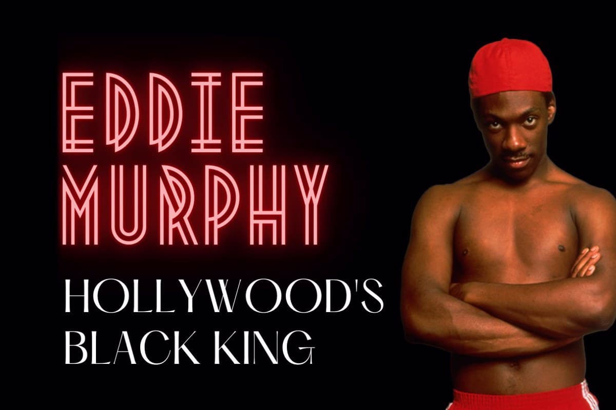 Eddie Murphy: Hollywood's Black King