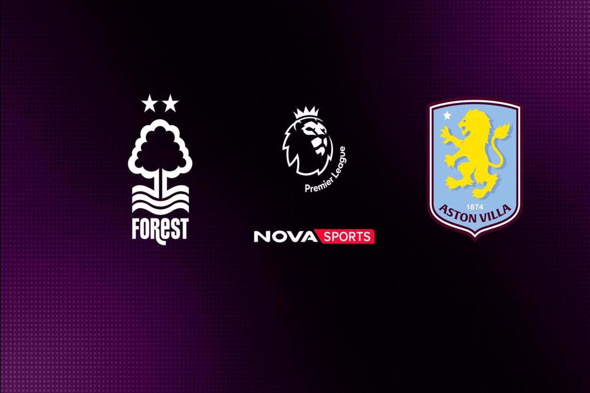 Ποδόσφαιρο: Νότιγχαμ Φόρεστ - Άστον Βίλα (Ζ)